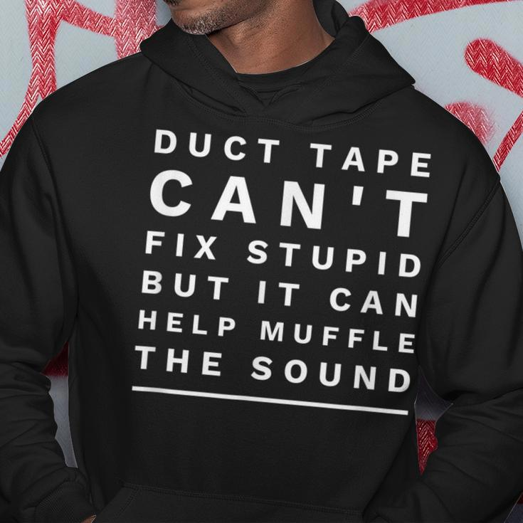 Funny Duct Tape Cant Fix Stupid Hoodie Unique Gifts