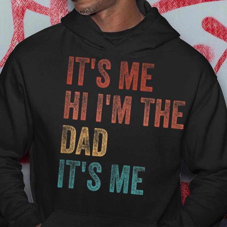 Funny Fathers Day Its Me Hi Im The Dad Its Me Hoodie Unique Gifts