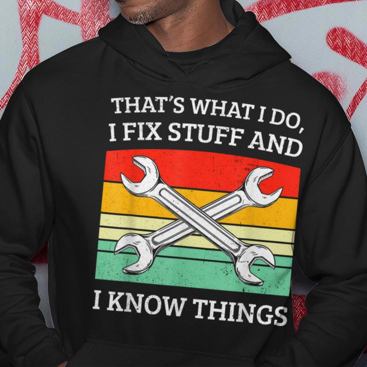 I Fix Stuff And I Know Things Mechanics Fixer Hoodie Personalized Gifts