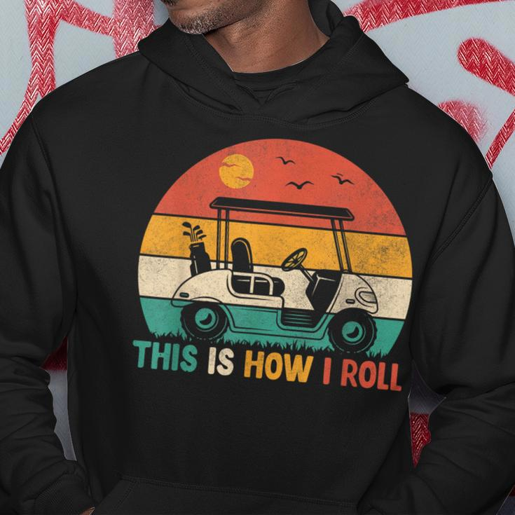 Funny Golf This Is How I Roll Golf Cart Golfer Men Hoodie Funny Gifts