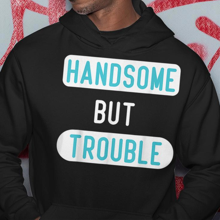 Funny Handsome But Trouble For Cool Child Kids Boys Hoodie Unique Gifts