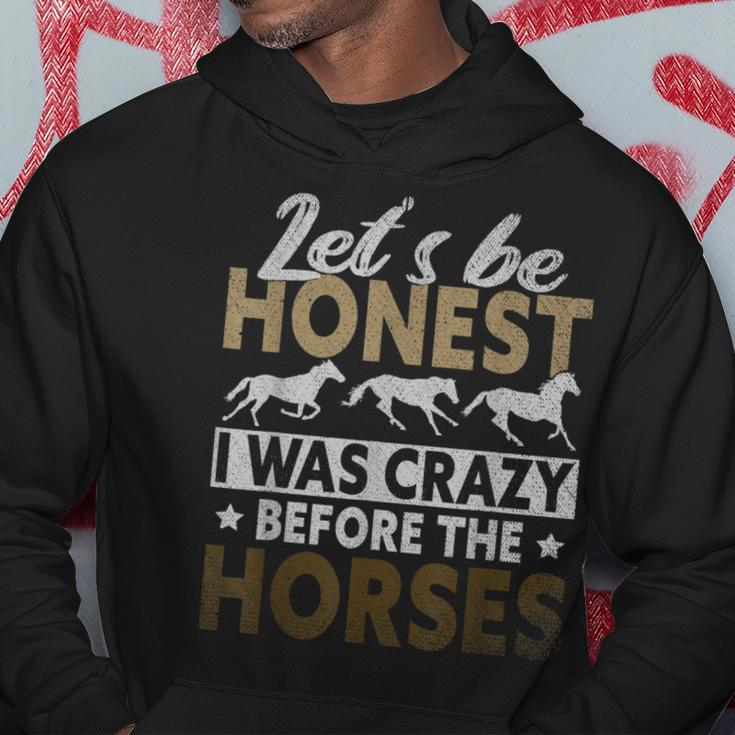 Funny Lets Be Honest I Was Crazy Before The Horses Gifts For Bird Lovers Funny Gifts Hoodie Unique Gifts