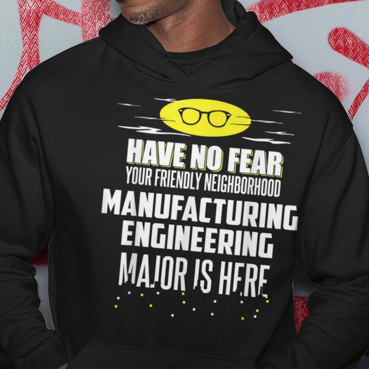 Manufacturing Engineering Major Have No Fear Hoodie Unique Gifts
