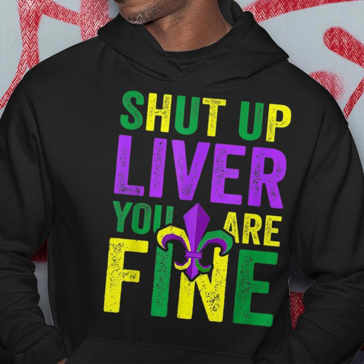 Funny Mardi Gras Parade Outfit Shut Up Liver Youre Fine Hoodie Unique Gifts