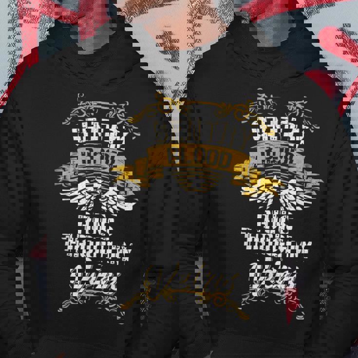 Gentry Blood Runs Through My Veins Hoodie Unique Gifts