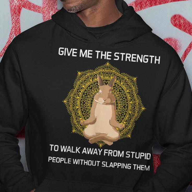 Give Me The Strength To Walk Away From Stupid Rabbit Yoga Hoodie Unique Gifts