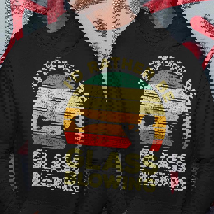 Glass Blowing Vintage I'd Rather Be Glass Blowing Hoodie Unique Gifts