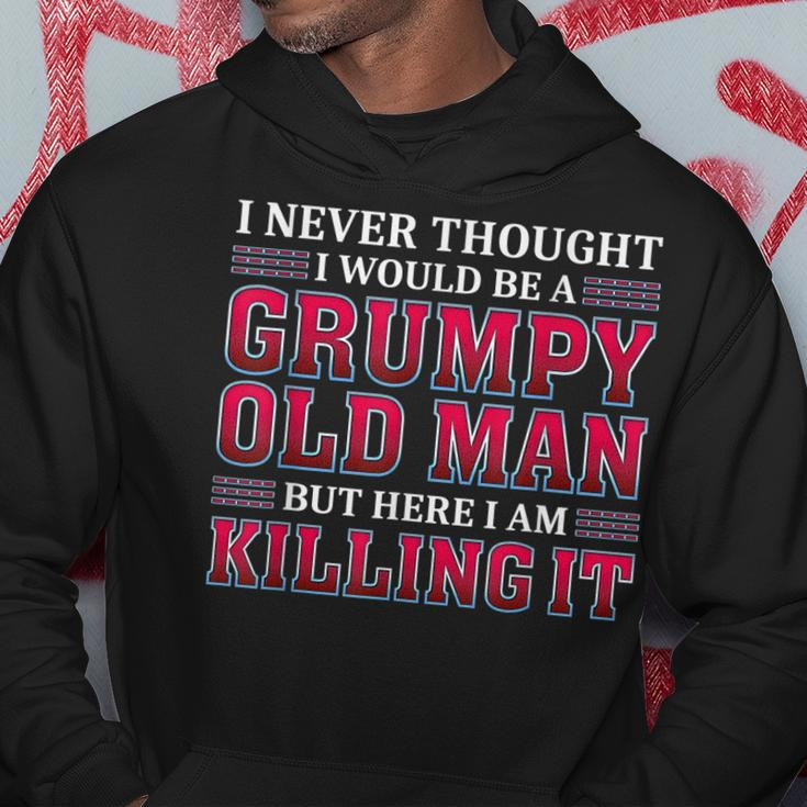 Grumpy Old Man Killing It Funny Grandpa Hoodie Unique Gifts