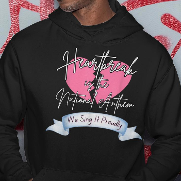 Heartbreak Is The National Anthem Sing It Proudly Hoodie Unique Gifts
