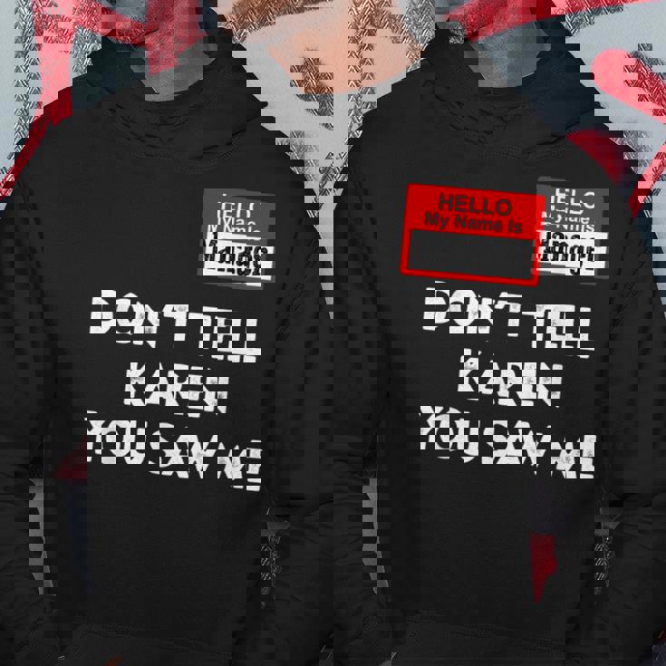 Hello My Name Is Manager Dont Tell Karen You Saw Me Hoodie Unique Gifts