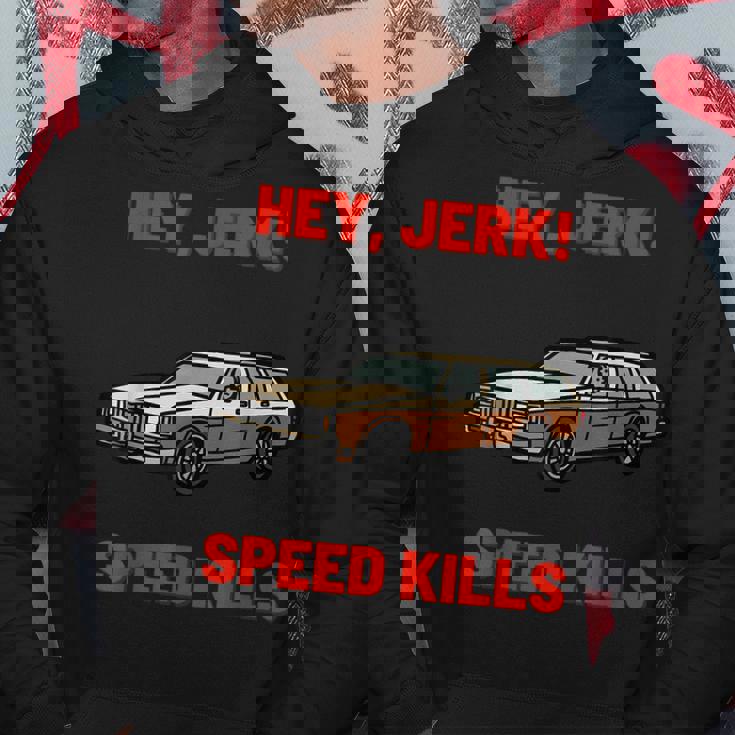 Hey Jerk Speed Kills Horror Movie Horror Hoodie Unique Gifts Hey Jerk Speed Kills Horror Movie Horror Hoodie Unique Gifts