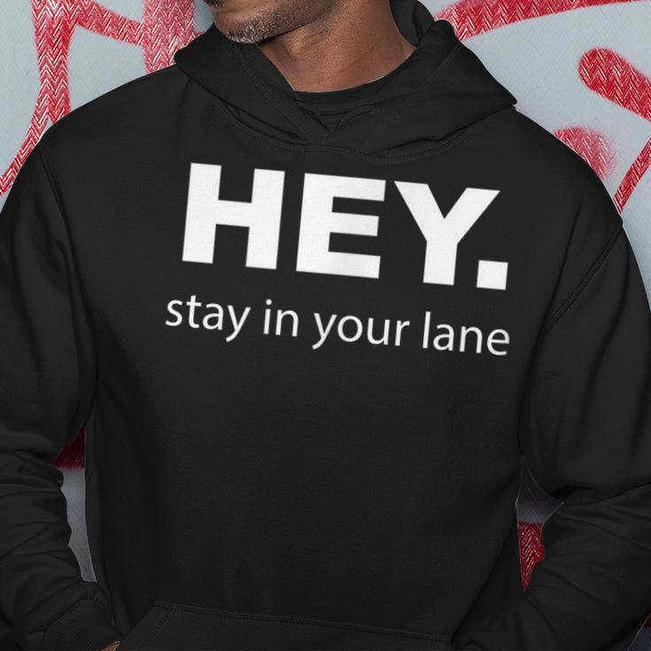 Hey Stay In Your Lane Funny Annoying Drivers Road Rage Hoodie Unique Gifts