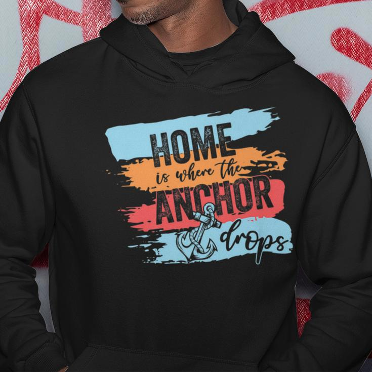 Home Is Where The Anchor Drops - Cruise Ship Gift Hoodie Unique Gifts