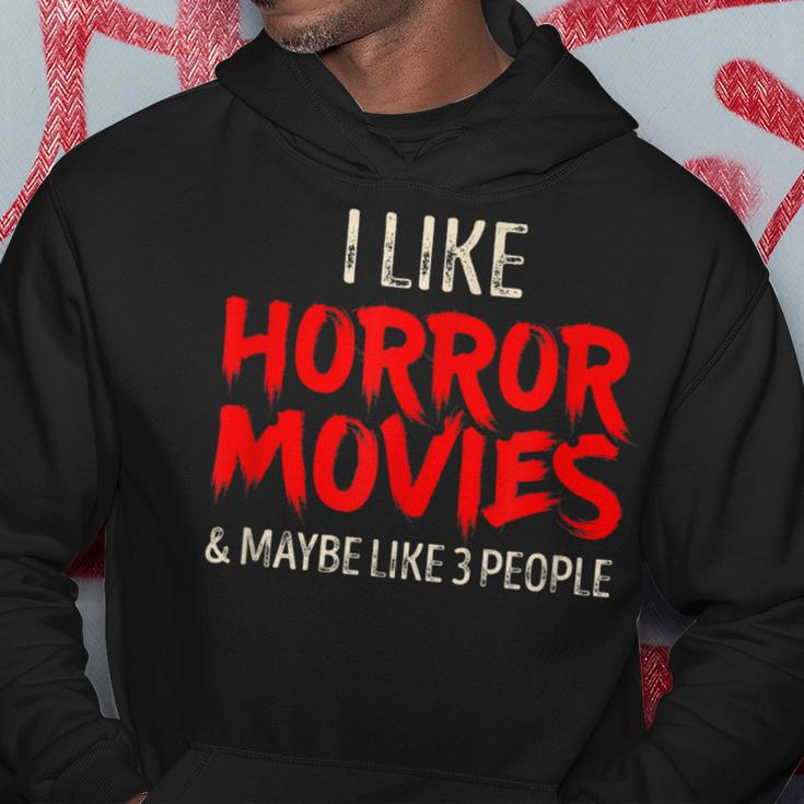 I Like Horror Movies And Maybe 3 People Movies Hoodie Unique Gifts