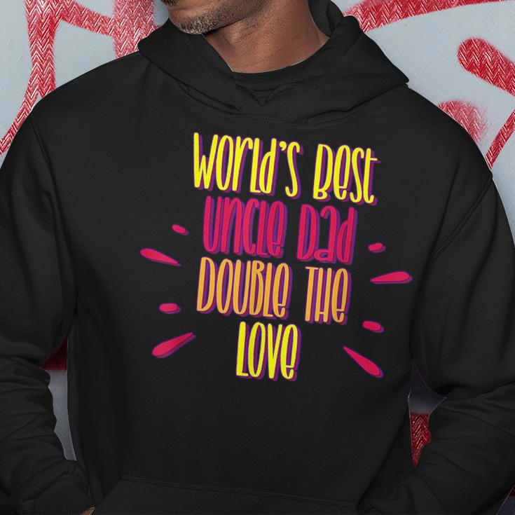 Humorous Worlds Uncle Dad Double The Love Funny Hoodie Unique Gifts