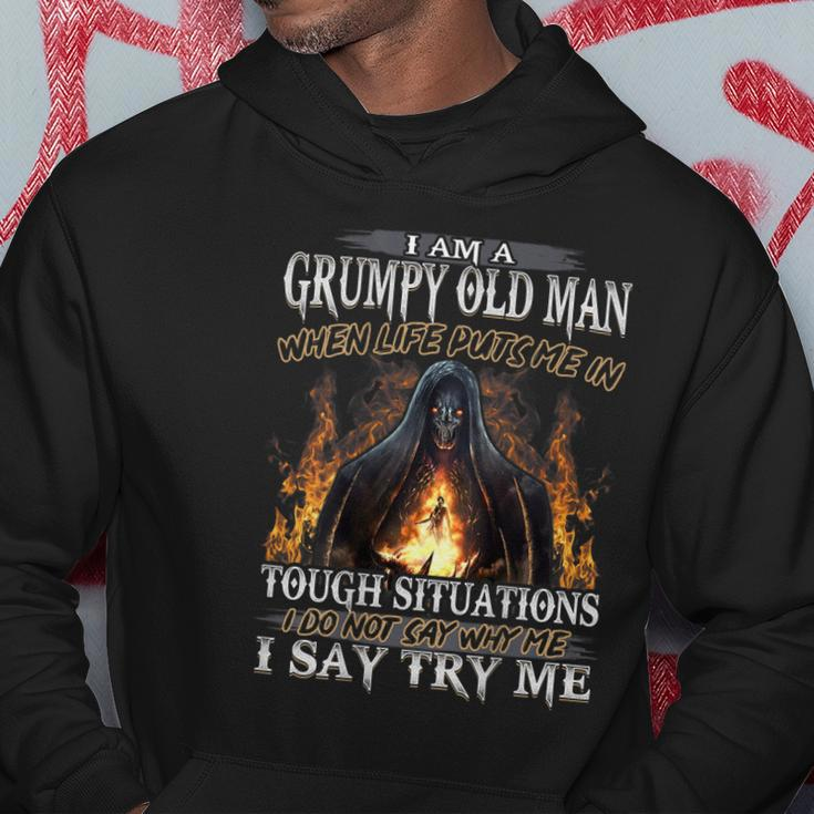 I Am A Grumpy Old Man When Life Puts Me In Tough Situations Gift For Mens Hoodie Unique Gifts