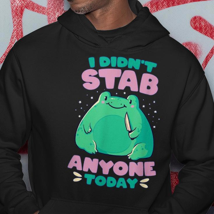 I Didnt Stab Anyone Today Cute Frog Hoodie Unique Gifts