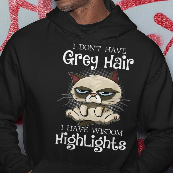 I Dont Have Gray Hair I Have Wisdom Highlights Funny Gray Funny Gifts Hoodie Unique Gifts