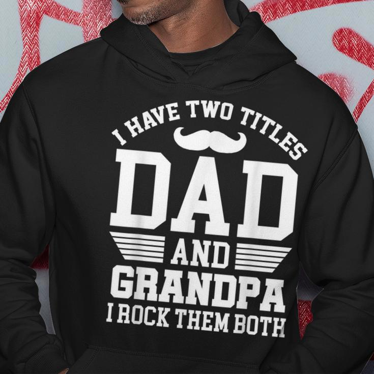 I Have Two Titles Dad And Grandpa I Rock Them Both Vintage Hoodie Unique Gifts