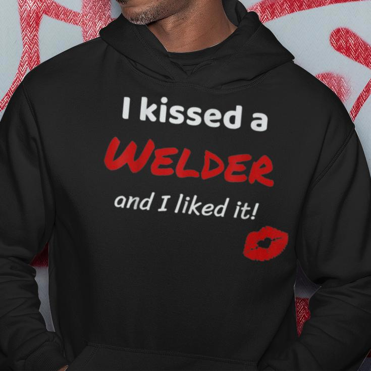 I Kissed A Welder And I Liked It Job Work Hoodie Unique Gifts
