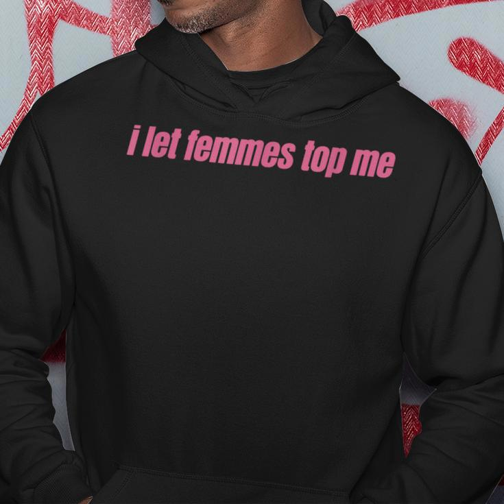 I Let Femmes Top Me Funny Lesbian Bisexual Hoodie Unique Gifts