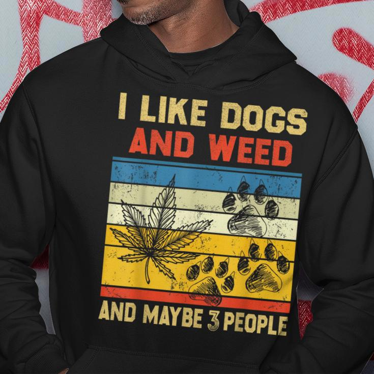 I Like Dogs And Weed And Maybe 3 People Weed Funny Gifts Hoodie Unique Gifts