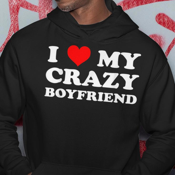I Love My Crazy Boyfriend Bf - I Heart My Crazy Boyfriend Hoodie Unique Gifts