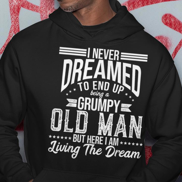 I Never Dreamed Of Being Old And Grumpy Hoodie Unique Gifts