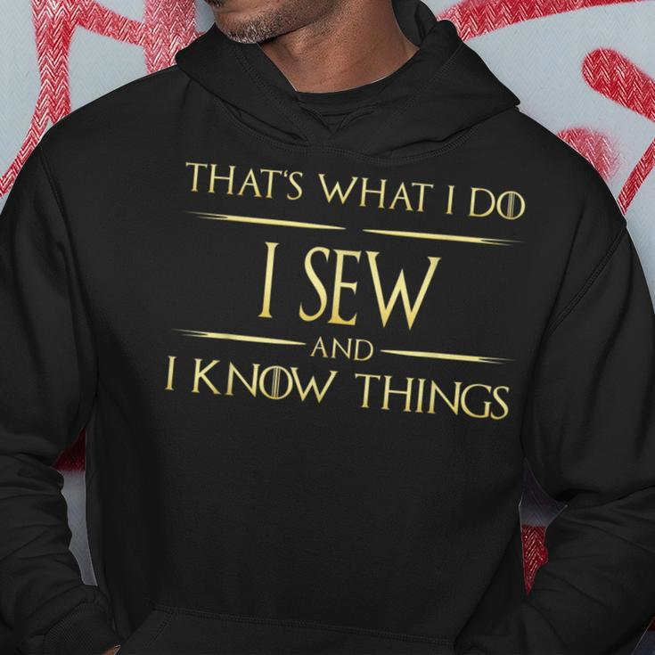 I Sew And I Know Things Sewing Quote Hoodie Unique Gifts