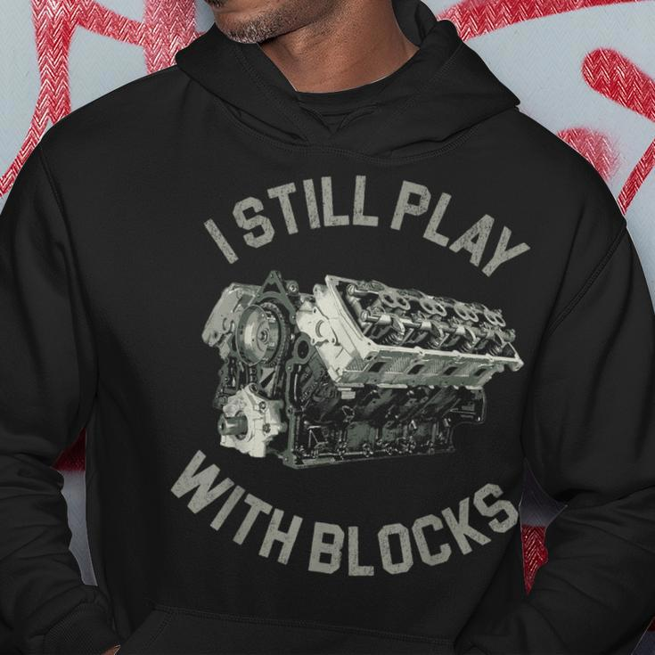 I Still Play With Blocks Racing Car Maintenance Mechanic Hoodie Unique Gifts