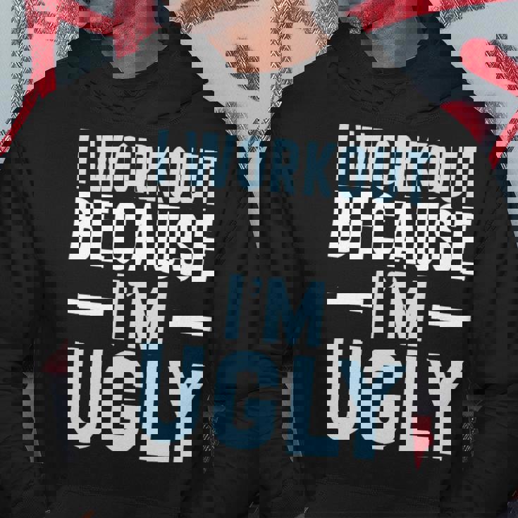 I Workout Because Im Ugly Trainer Weightlifting Gym Fitness Hoodie Unique Gifts