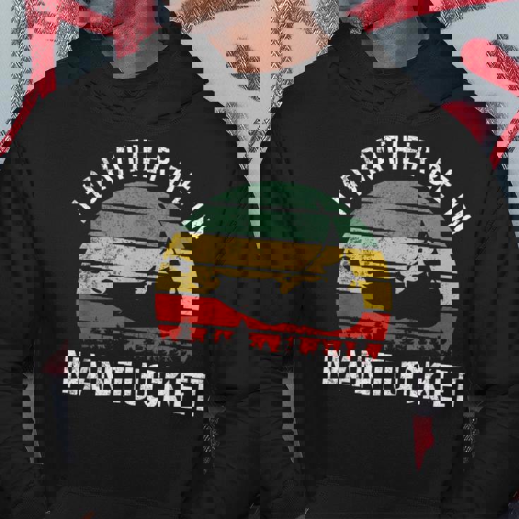 I'd Rather Be In Nantucket Massachusetts Nantucket Hoodie Unique Gifts