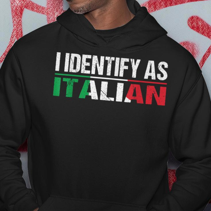 I Identify As Italian Hoodie Unique Gifts