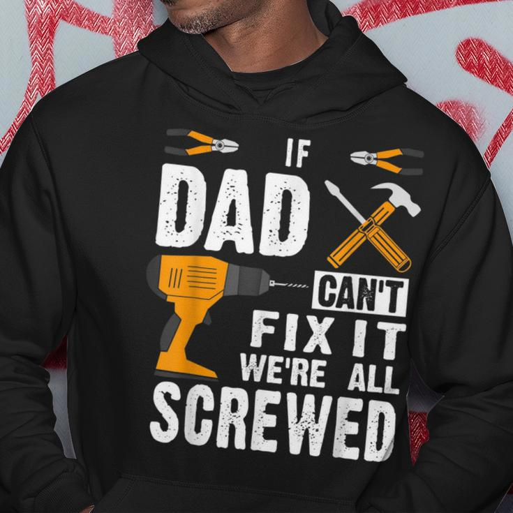 If Dad Cant Fix It Were All Screwed Hoodie Unique Gifts