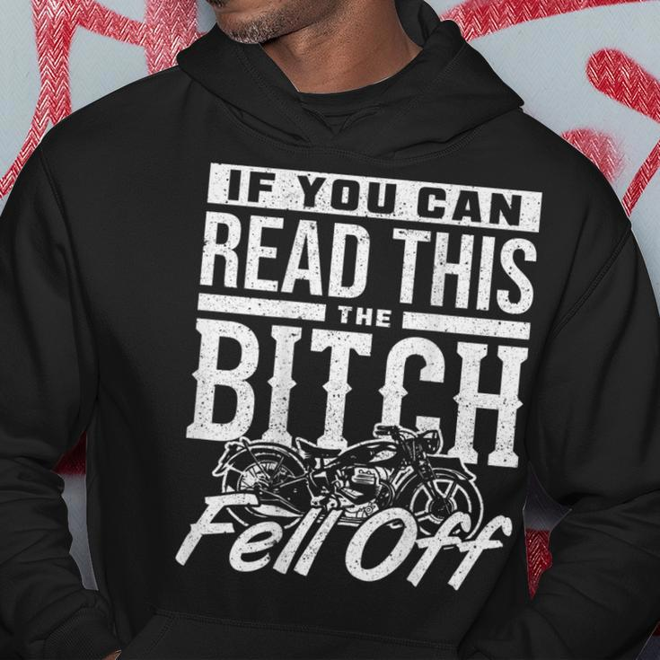 If You Can Read This The Bitch Fell Off Motorcycle Hoodie Unique Gifts