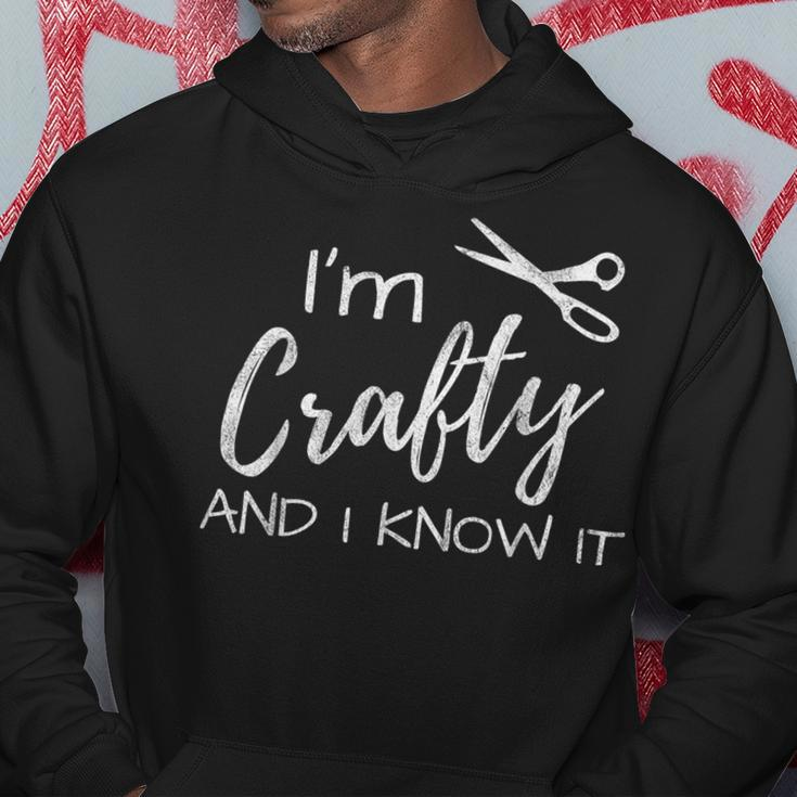 I'm Crafty And I Know It Crafter Hoodie Unique Gifts