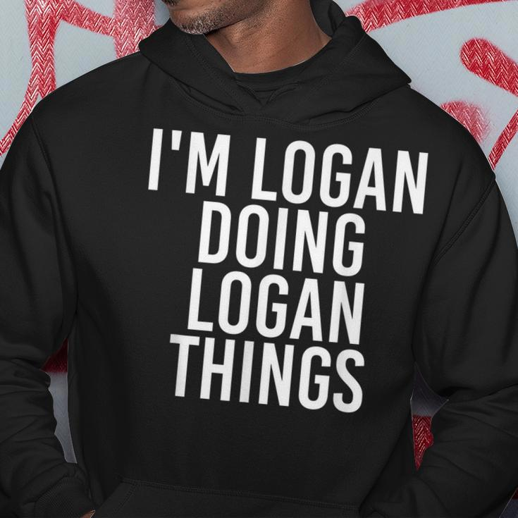 Im Logan Doing Logan Things Funny Birthday Name Gift Idea Hoodie Unique Gifts