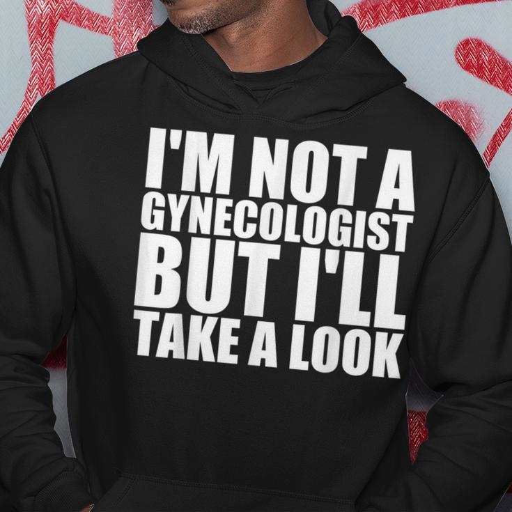 Im Not A Gynecologist But Ill Take A Look Doctor Hoodie Unique Gifts