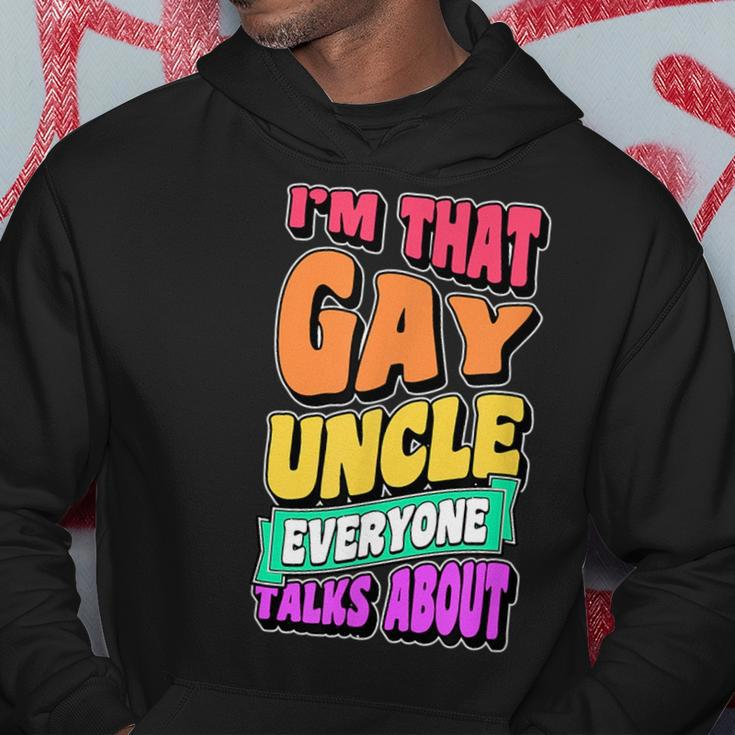Im That Gay Uncle Everyone Talks About Funny Lgbtq Pride Hoodie Unique Gifts