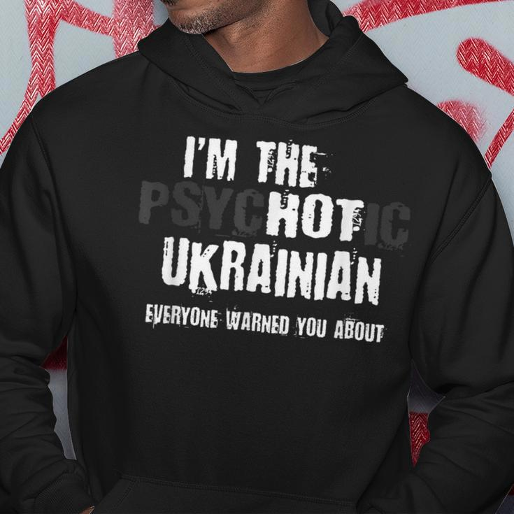 Im The Hot Psychotic Ukrainian Warning You Funny Ukraine Hoodie Unique Gifts