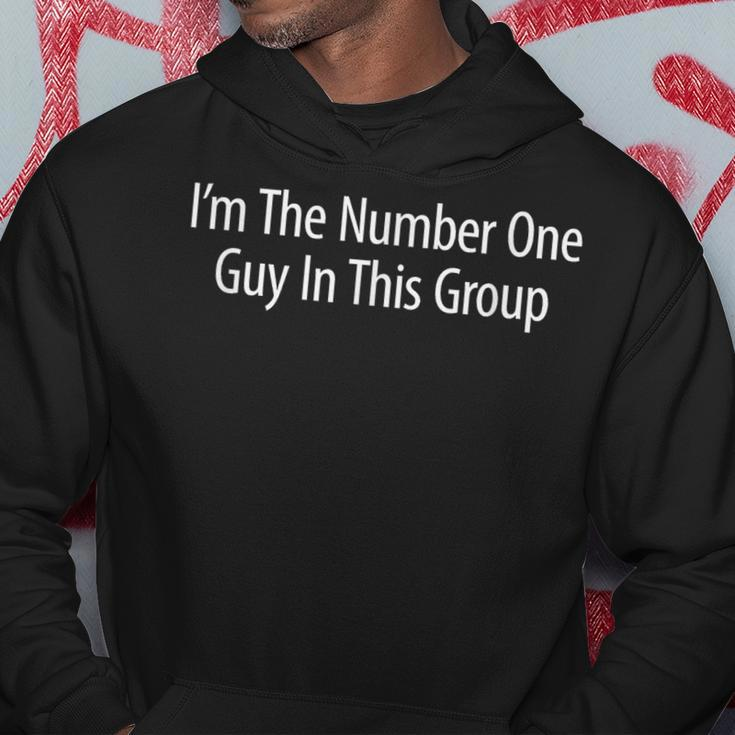 Im The Number One Guy In This Group - Hoodie Personalized Gifts