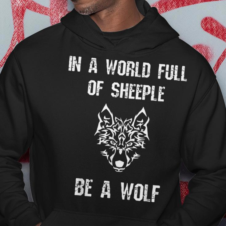 In A World Full Of Sheeple Be A Wolf Free Thinking Cool Gifts For Wolf Lovers Funny Gifts Hoodie Unique Gifts