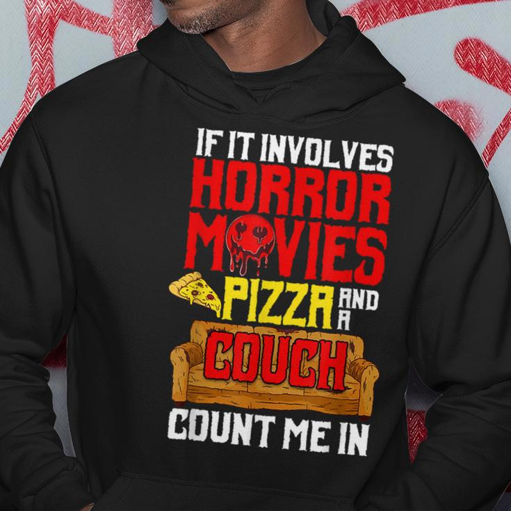 If It Involves Horror Movies Pizza And A Couch Count Me In Movies Hoodie Unique Gifts
