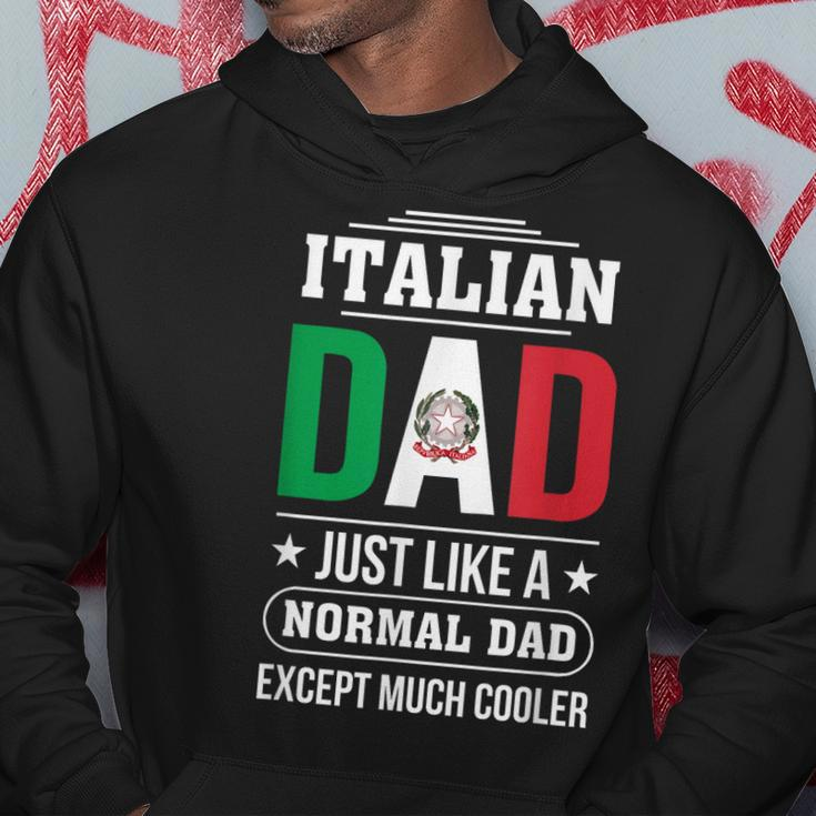Italian Dad Just Like A Normal Dad Except Much Cooler Father Hoodie Funny Gifts