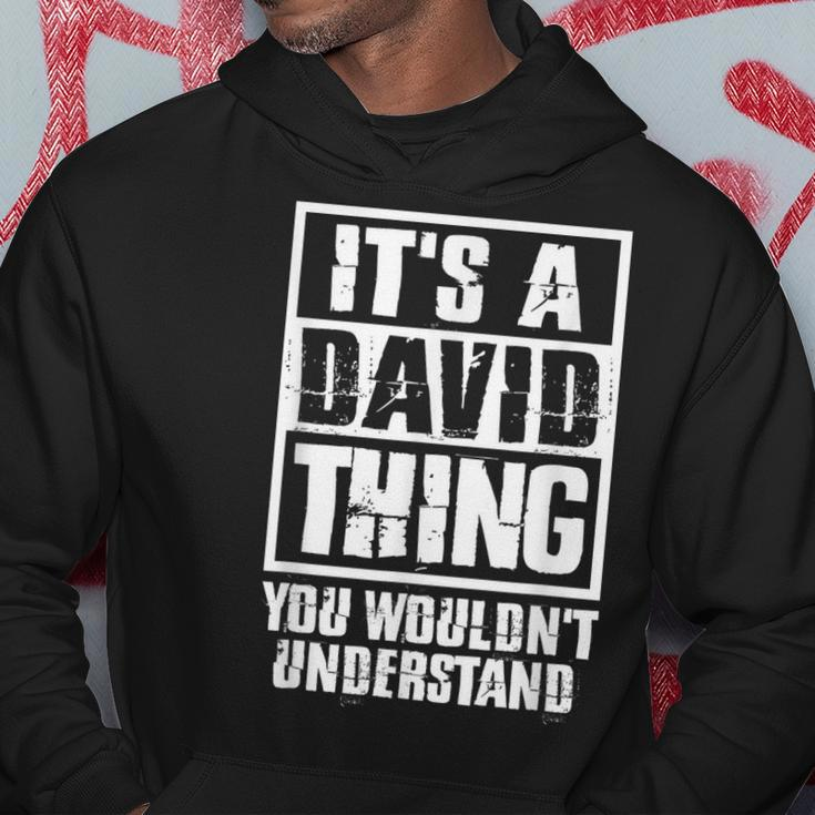 Its A David Thing You Wouldnt Understand Hoodie Unique Gifts