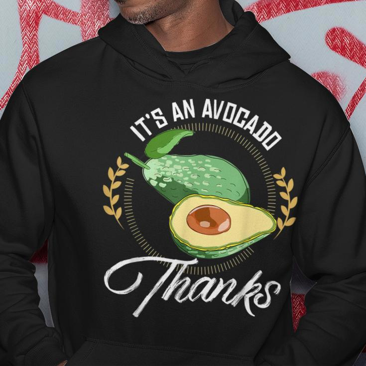It's An Avocado Thanks Avocado Guacamole Hoodie Unique Gifts