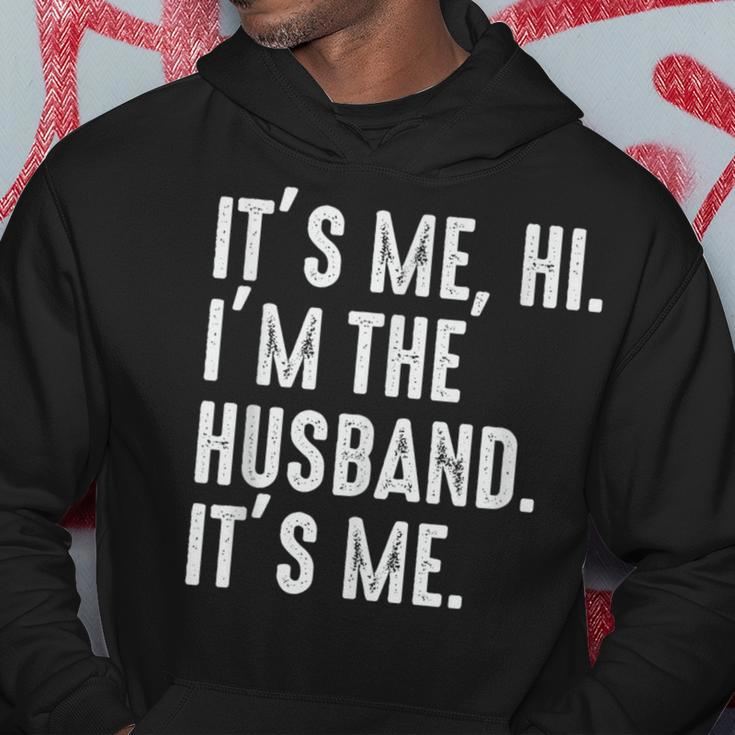 It's Me Hi I'm The Husband It's Me For Dad Husband Hoodie Funny Gifts