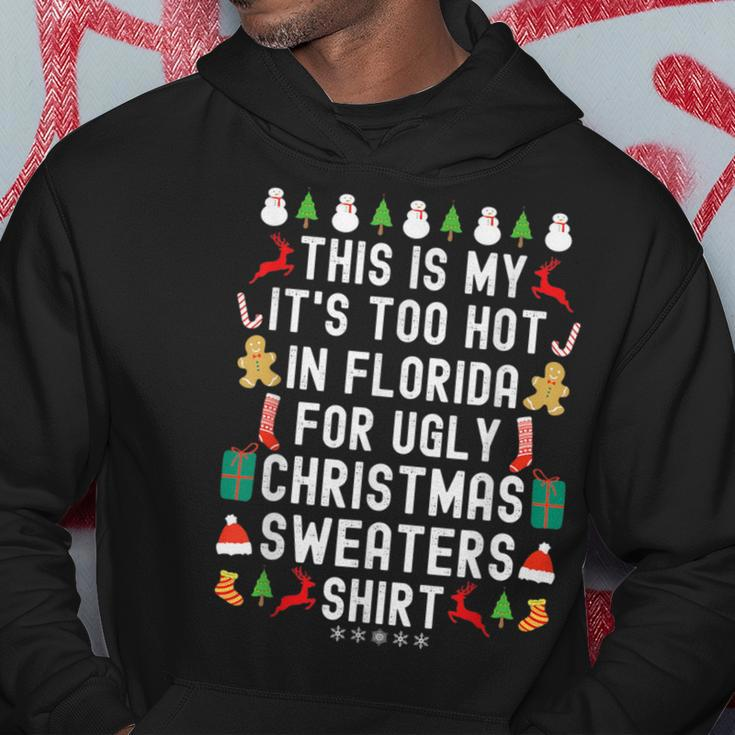 My It’S Too Hot In Florida For Ugly Christmas Sweaters Hoodie Unique Gifts