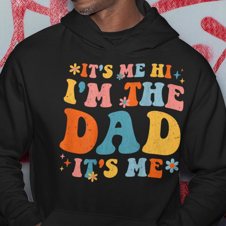 Its Me Hi Im The Dad Its Me Fathers Day Daddy Men On Back Hoodie Unique Gifts
