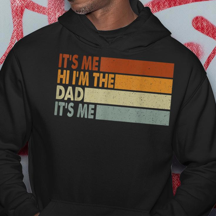 Its Me Hi Im The Dad Its Me Hoodie Unique Gifts